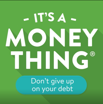 Its a money thing dont give up on your debt