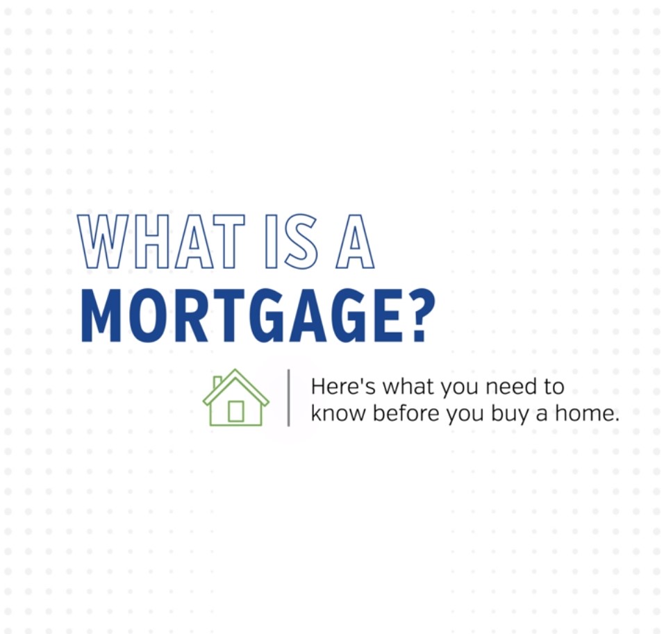 what is a mortgage? Here's what you need to know before you buy a home.